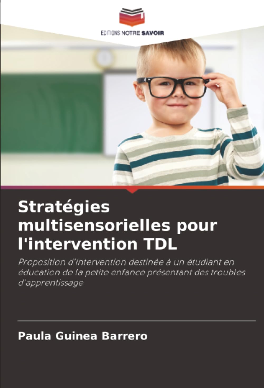 Stratégies multisensorielles pour l'intervention TDL: Proposition d'intervention destinée à un étudiant en éducation de la petite enfance présentant des troubles d'apprentissage