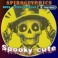 Spooky Cute Spiroglyphics Coloring Book: One Color Dots Lines Spirals Mysterious Creature Illustrations Horror Magical Art B0D8RZFNHQ Book Cover