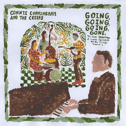 Going, Going, Going, Gone: The Rare Recordings of Connie Cunningham and the Creeps Vol. 1 - Vinyl release thumbnail