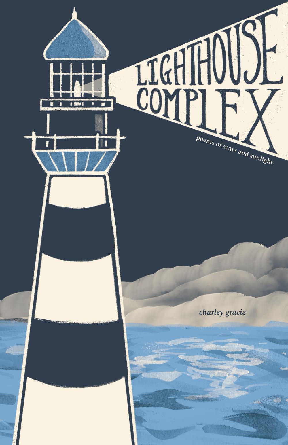 Lighthouse Complex: Poems of Scars and Sunlight