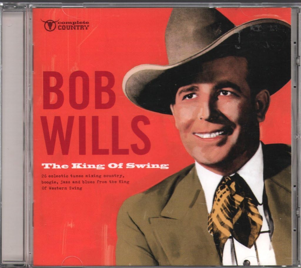 Bob Wills - The King of Swing (2011)  CD  NEW/SEALED  SPEEDYPOST