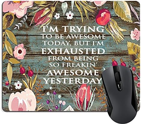 Wknoon Funny Quotes Rectangle Mouse Pad, to Be Awesome Quote Vintage Floral Rustic Old Wood Grain Art Mouse Pads Mat