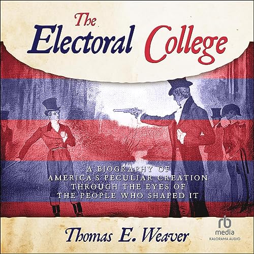 The Electoral College by Thomas E. Weaver episode artwork