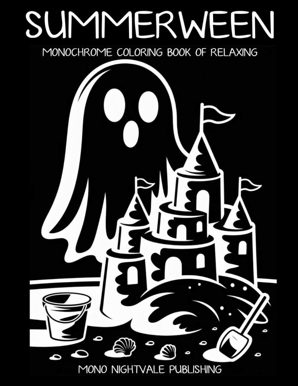 Summerween Monochrome Coloring Book: Spooky Summer Fun with Cute Creatures and Sunny Haunts for Teens and Adults – A Mindful Coloring Journey for Relaxation