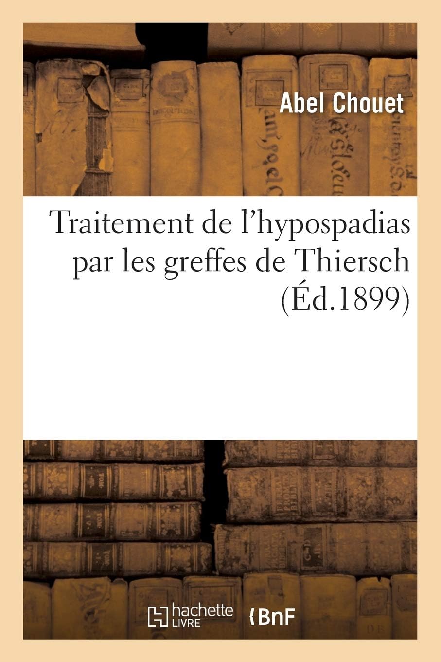Traitement de l'hypospadias par les greffes de Thiersch (Sciences)