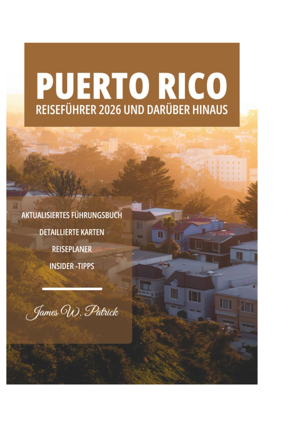 PUERTO RICO REISEFÜHRER 2026 UND DARÜBER HINAUS