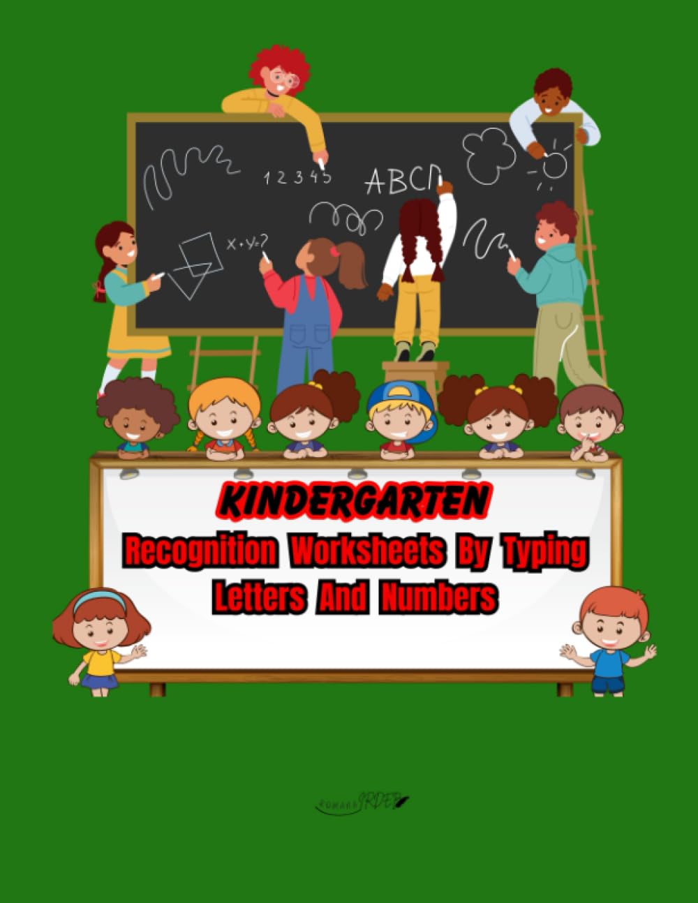 KINDERGARTEN Recognition Worksheets By Typing Letters And Numbers: great help in children's education