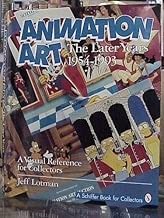 Animation Art: The Later Years 1954-1993 (A Schiffer Book for Collectors)