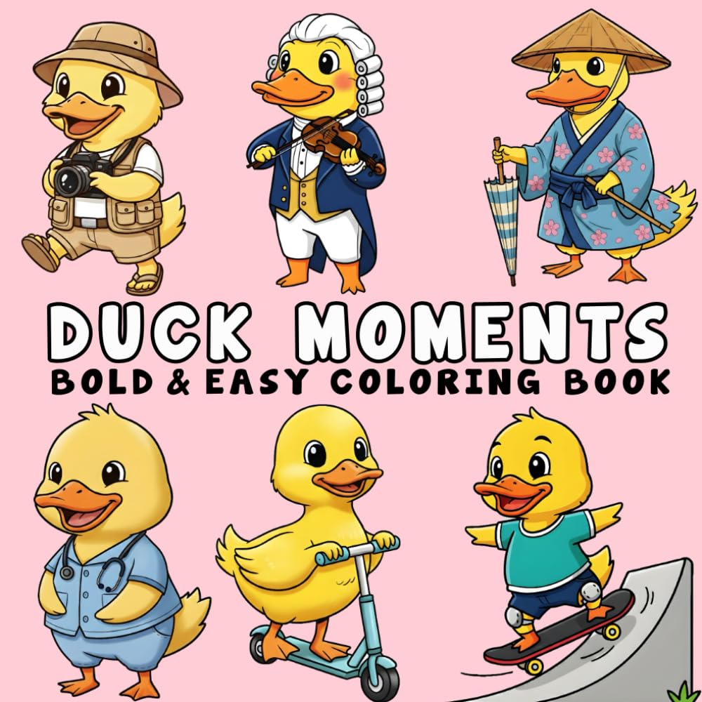 Duck Moments: Bold, and Easy Duck Coloring Book for Stress Relief – Big, Simple Designs for Teens and Adults
