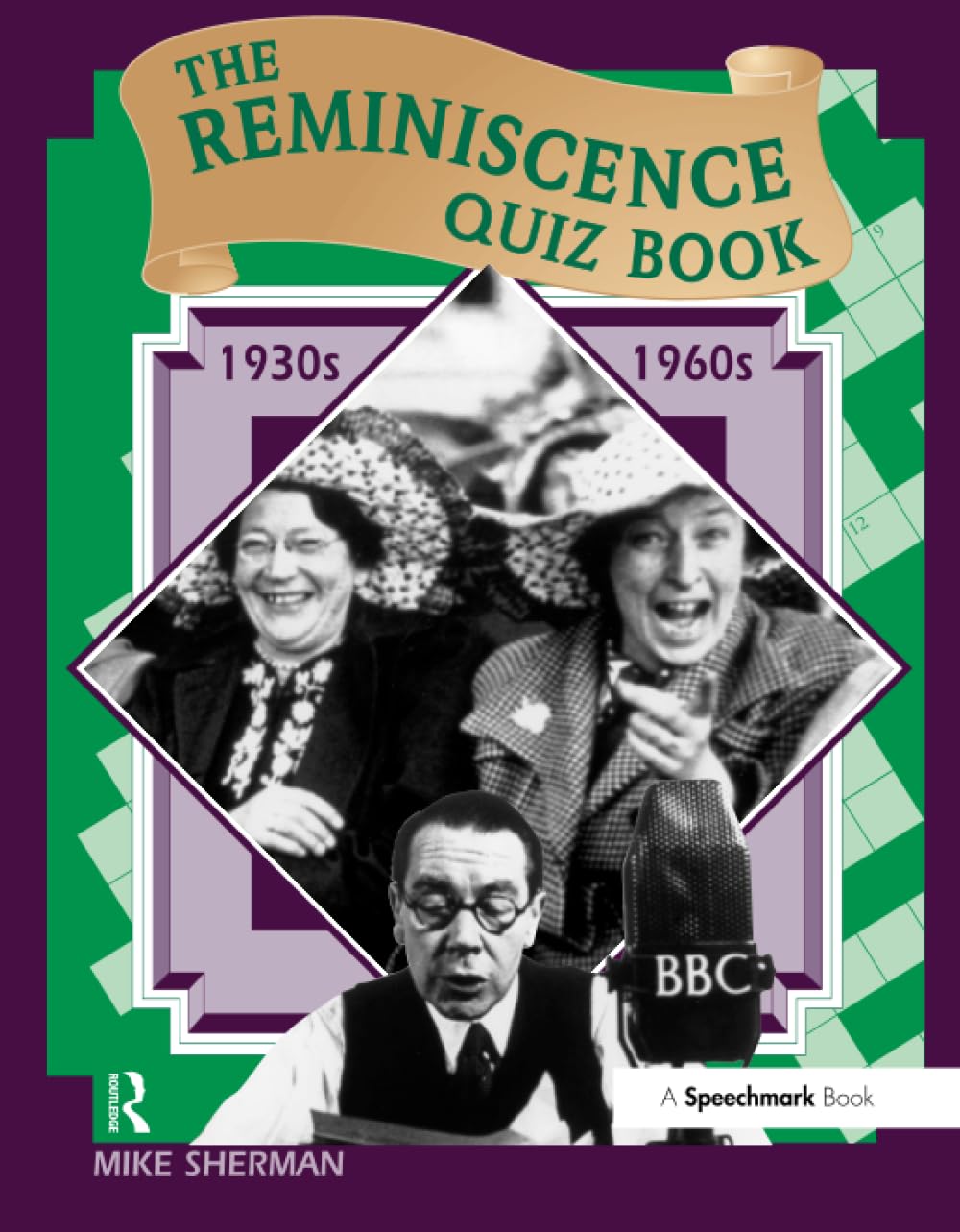The Reminiscence Quiz Book: 1930's - 1960's