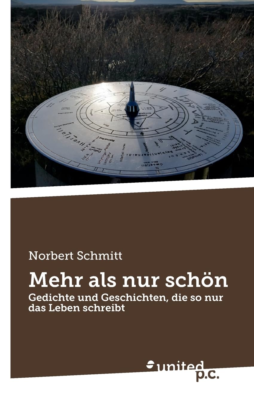 Mehr als nur schön: Gedichte und Geschichten, die so nur das Leben schreibt