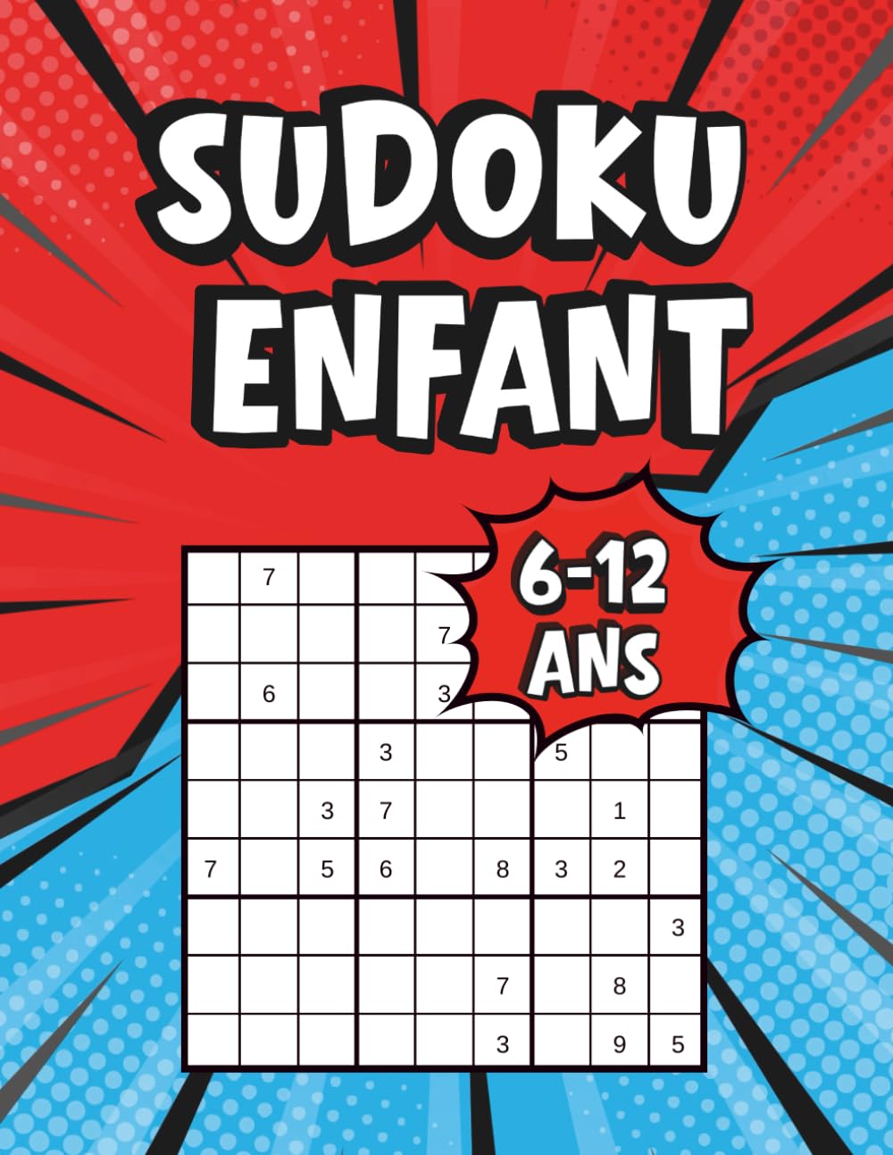 Sudoku Enfant 6-12 Ans: 210 Grilles de Sudoku Facile à Difficile avec Solutions