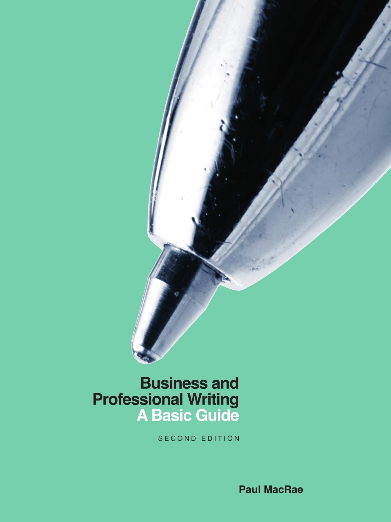 Business and Professional Writing: A Basic Guide - Second Edition 2nd Edition