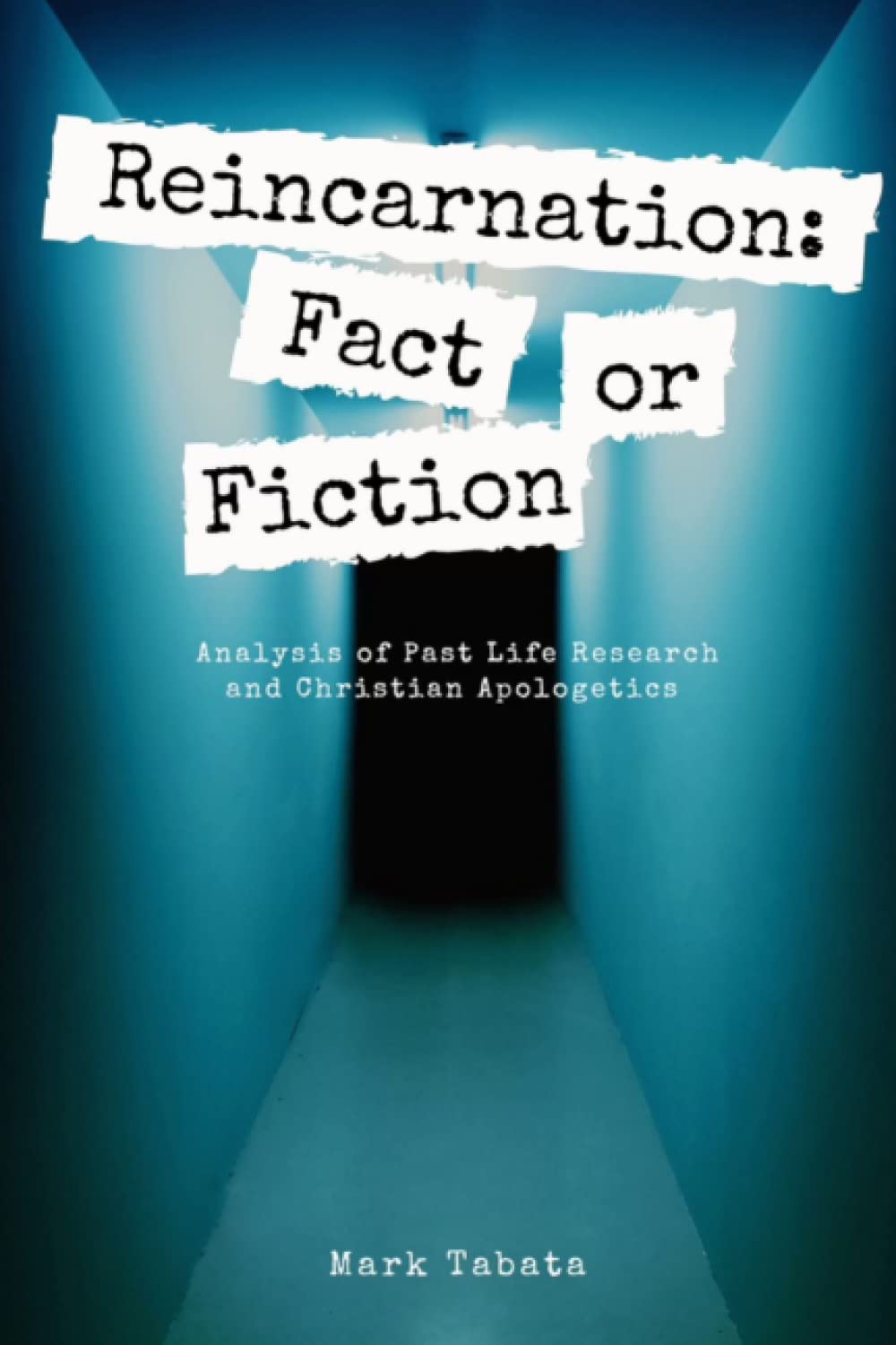 Reincarnation: Fact or Fiction: An Analysis of Past-Life Research in Contemporary American Society and an In-Depth Study of Christian Apologetics