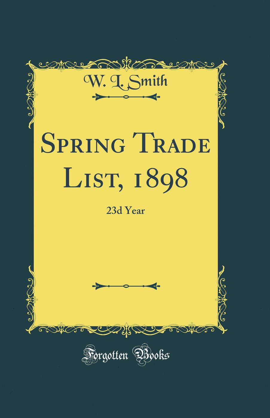 Spring Trade List, 1898: 23d Year (Classic Reprint)