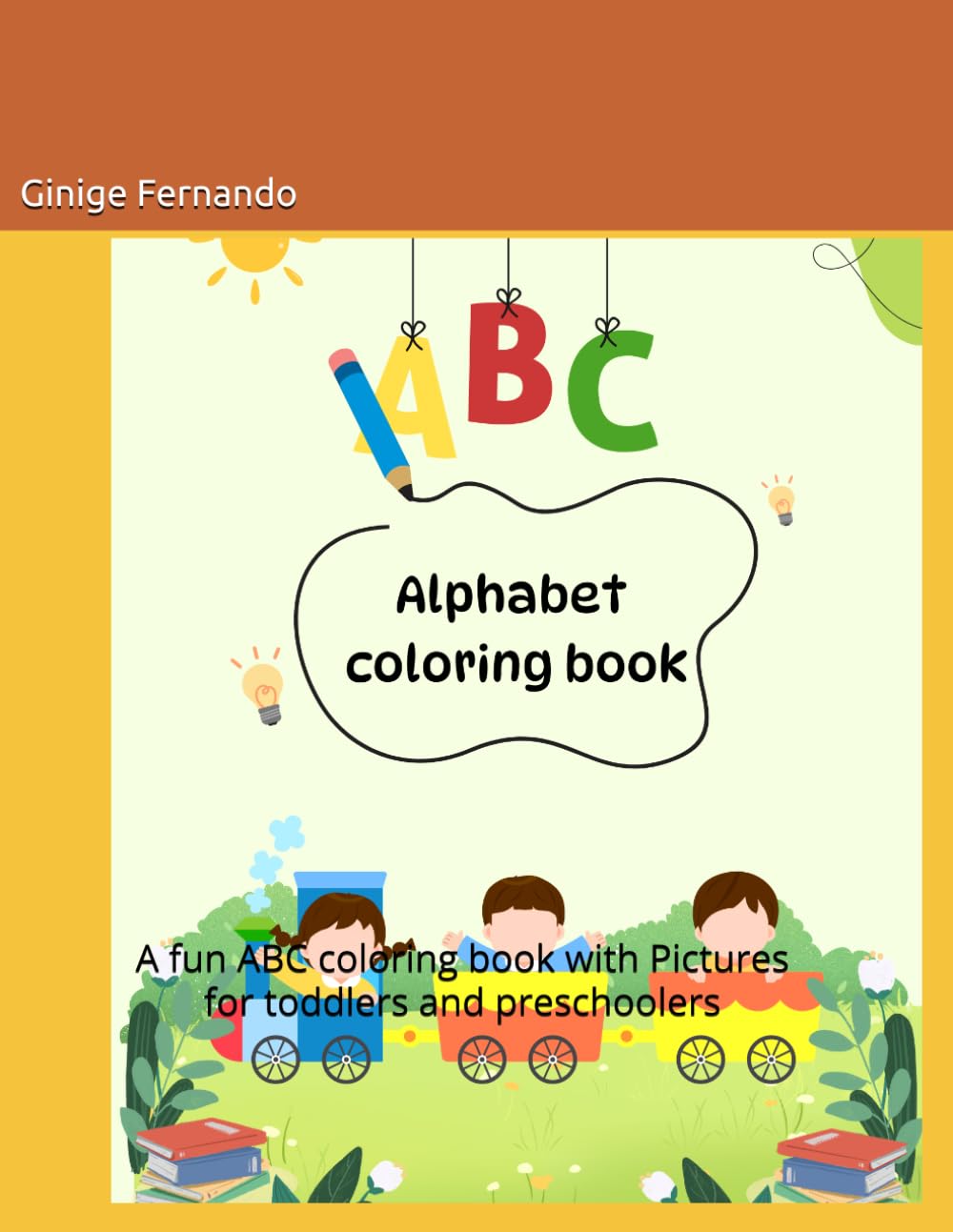 My first ABC coloring book: A fun ABC coloring book with Pictures for toddlers and preschoolers