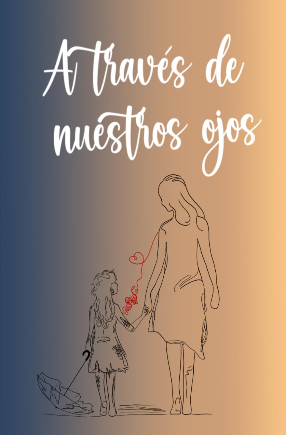 A través de nuestros ojos