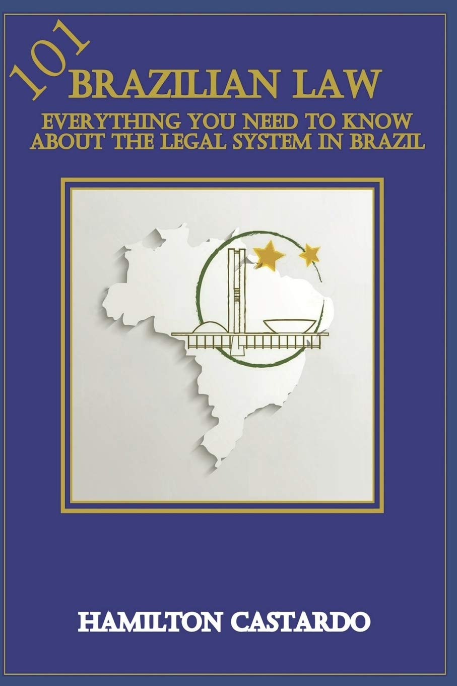 BRAZILIAN LAW 101: Everything You Need to Know About the Legal System in Brazil