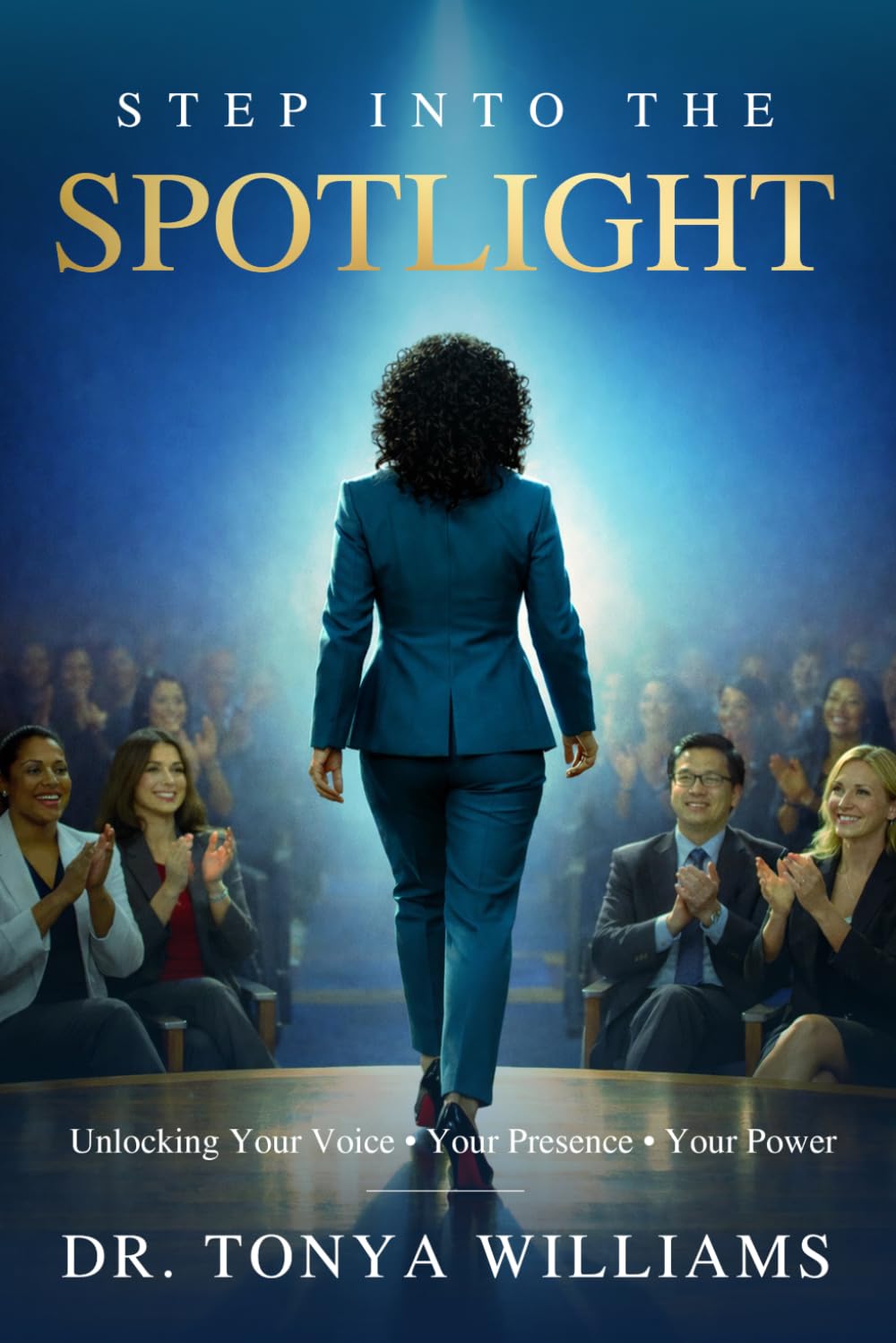 Step Into the Spotlight: Unlocking Your Voice, Your Presence, Your Power
