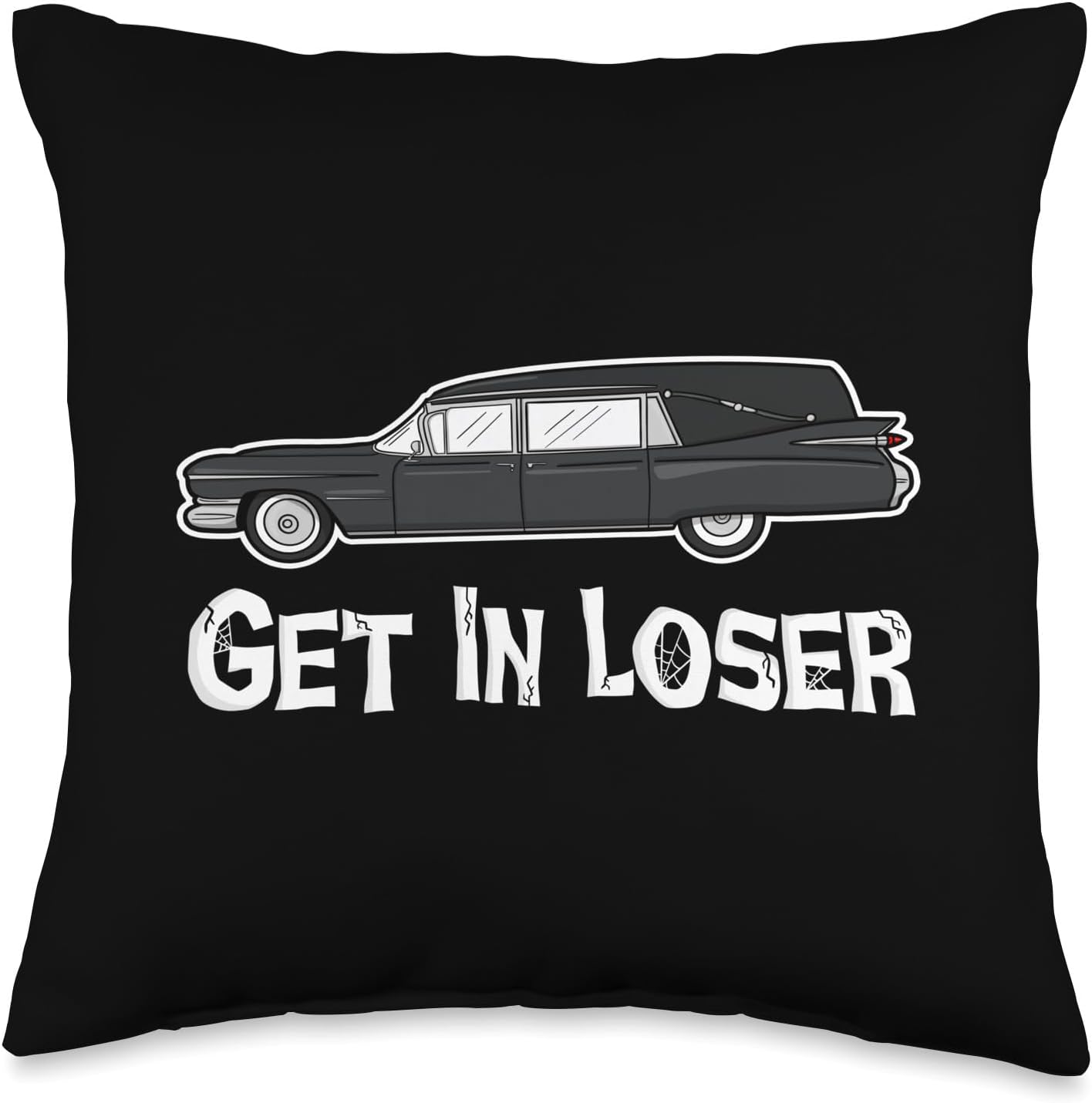 Get In Loser Goth Mortician Hearse Driver Funeral Director Throw Pillow