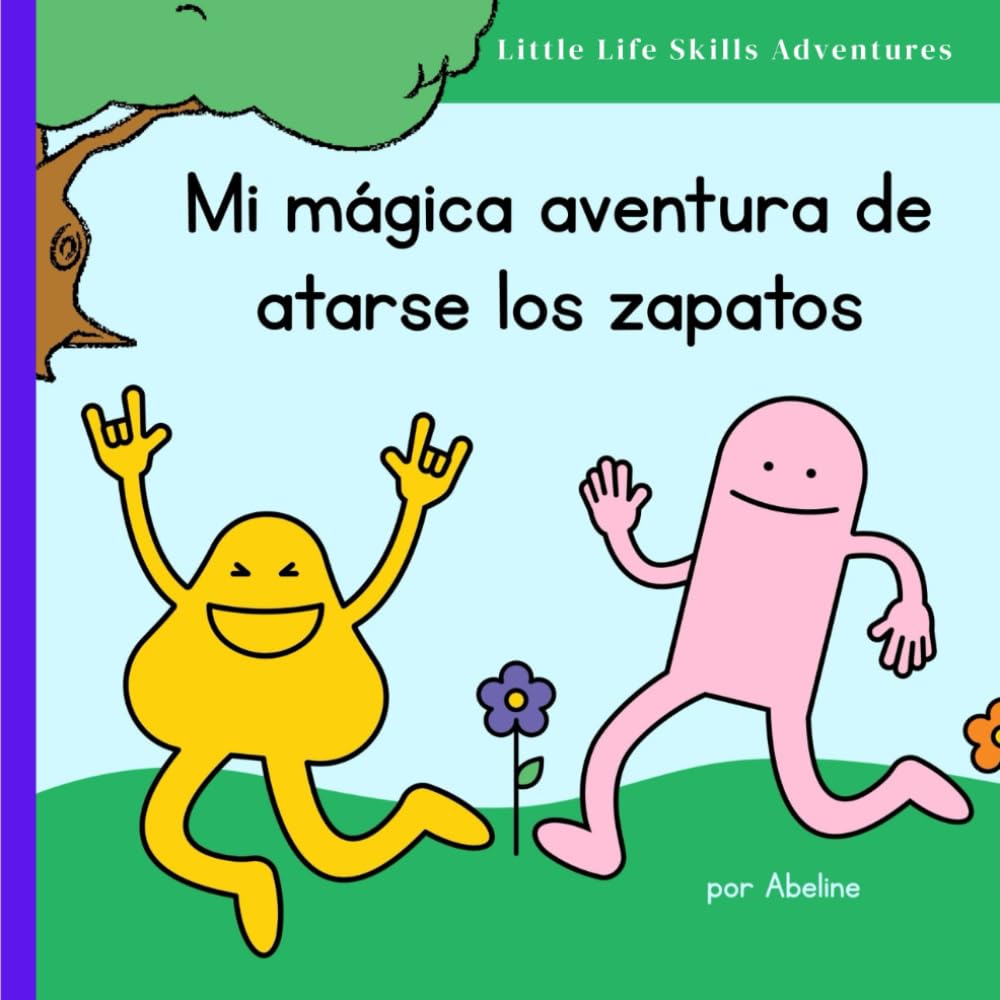 Mi mágica aventura de atarse los zapatos: Little Life Skills Adventures (Spanish Versions)