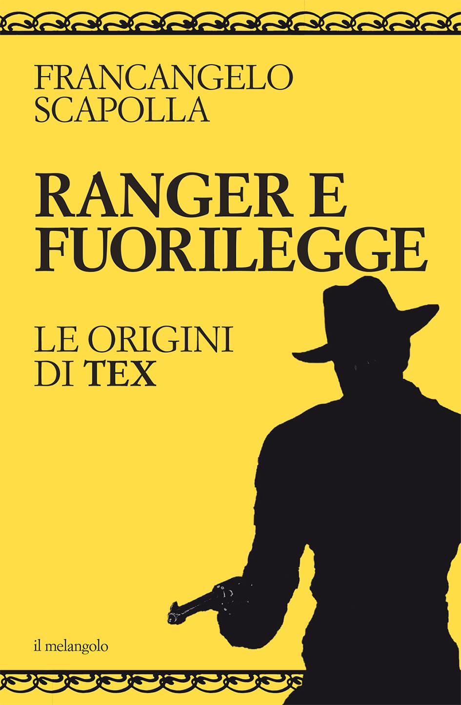 Ranger E Fuorilegge. Le Origini Di Tex - 4