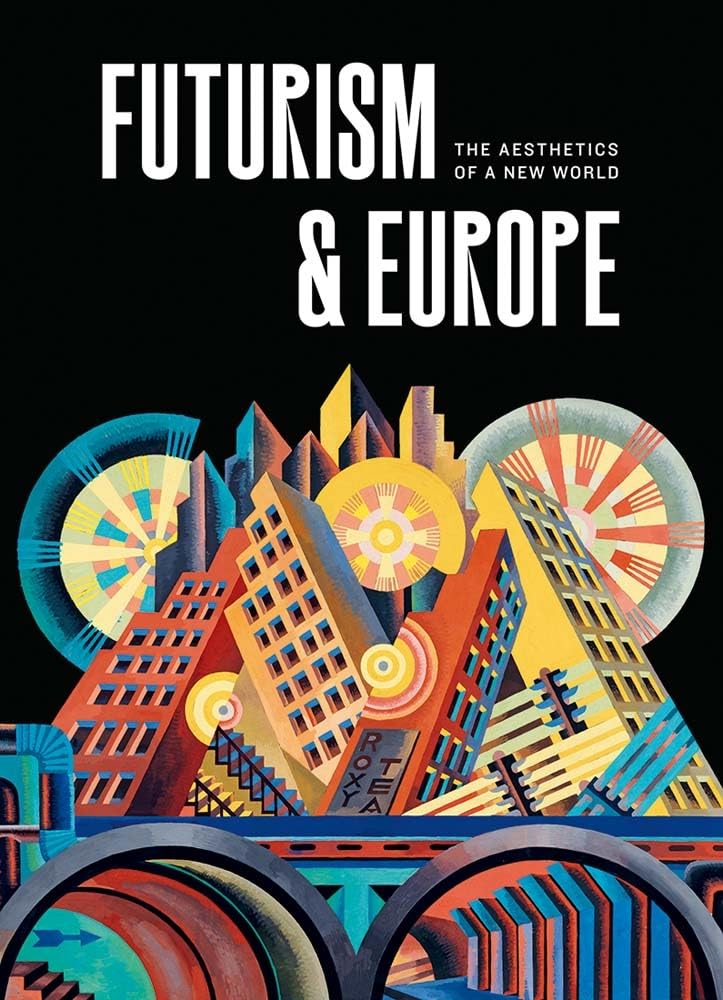 Futurism & Europe by Fabio Benzi, Renske Cohen Tervaert, Fabi... - 9780300272406