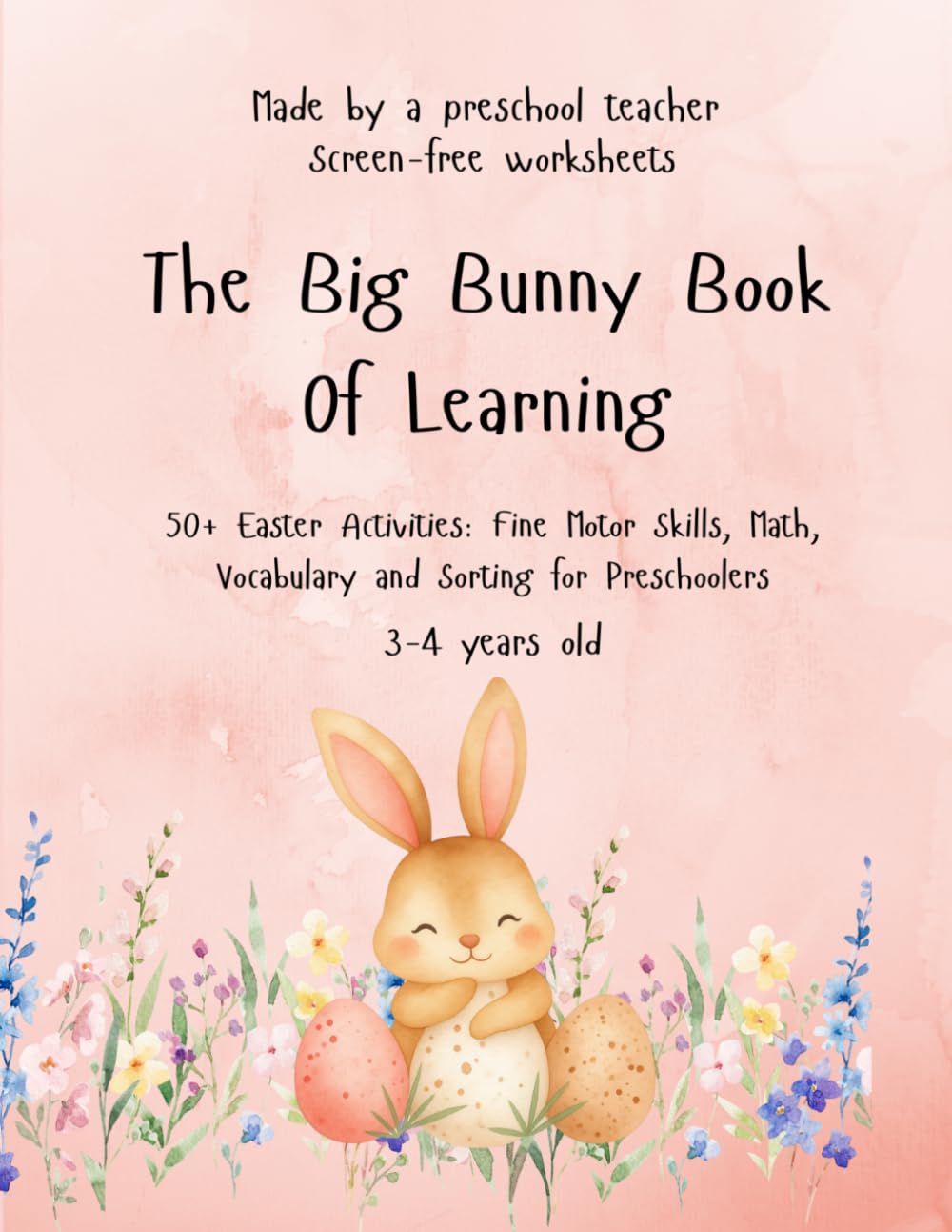 The Big Bunny Book of Learning: An Engaging Easter Activity Book for Kids Ages 3-4 | Preschool Prep with Coloring, Mazes, Counting, and Logic Puzzles