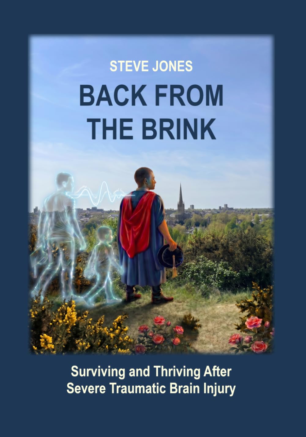 Back From The Brink: Surviving and Thriving Following Severe Traumatic Brain Injury