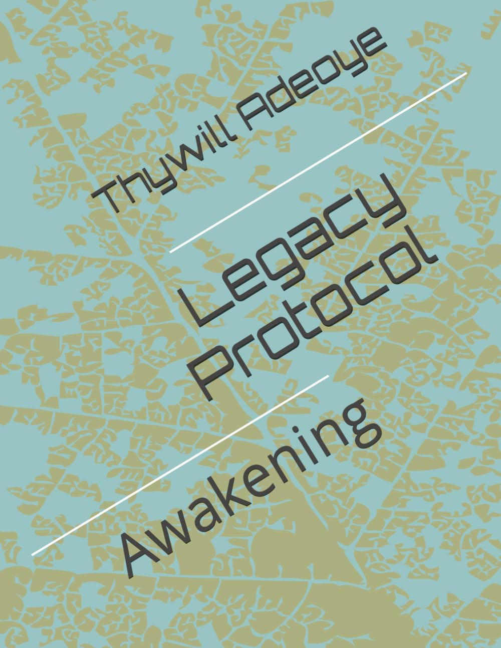 Legacy Protocol: Awakening (The Era Of The Legacy protocol)