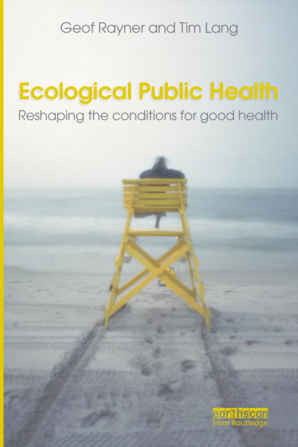 Ecological Public Health: Reshaping the Conditions for Good Health