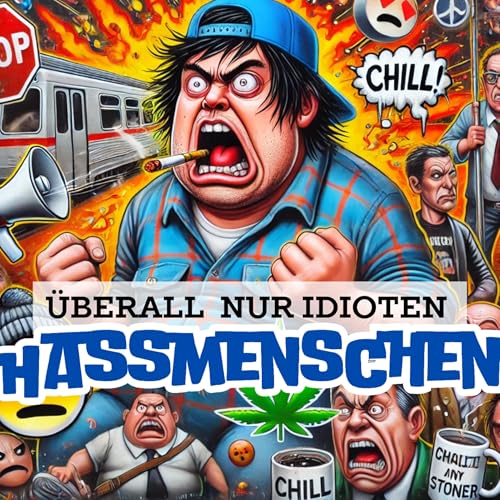 Warum es völlig okay ist, Menschen zu hassen – und warum Nachbarn, Pendler und Co. so nerven! 😤🚫 Podcast Por  arte de portada