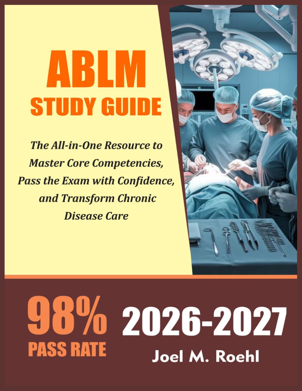 ABLM STUDY GUIDE 2026-2027: The All-in-One Resource to Master Core Competencies, Pass the Exam with Confidence, and Transform Chronic Disease Care