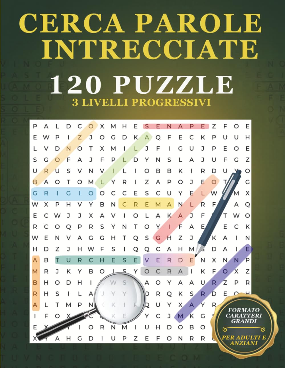 CERCA PAROLE INTRECCIATE:: 120 puzzle per adulti e anziani, caratteri extra grandi, tre livelli di difficoltà, rilassa la mente e allena la memoria