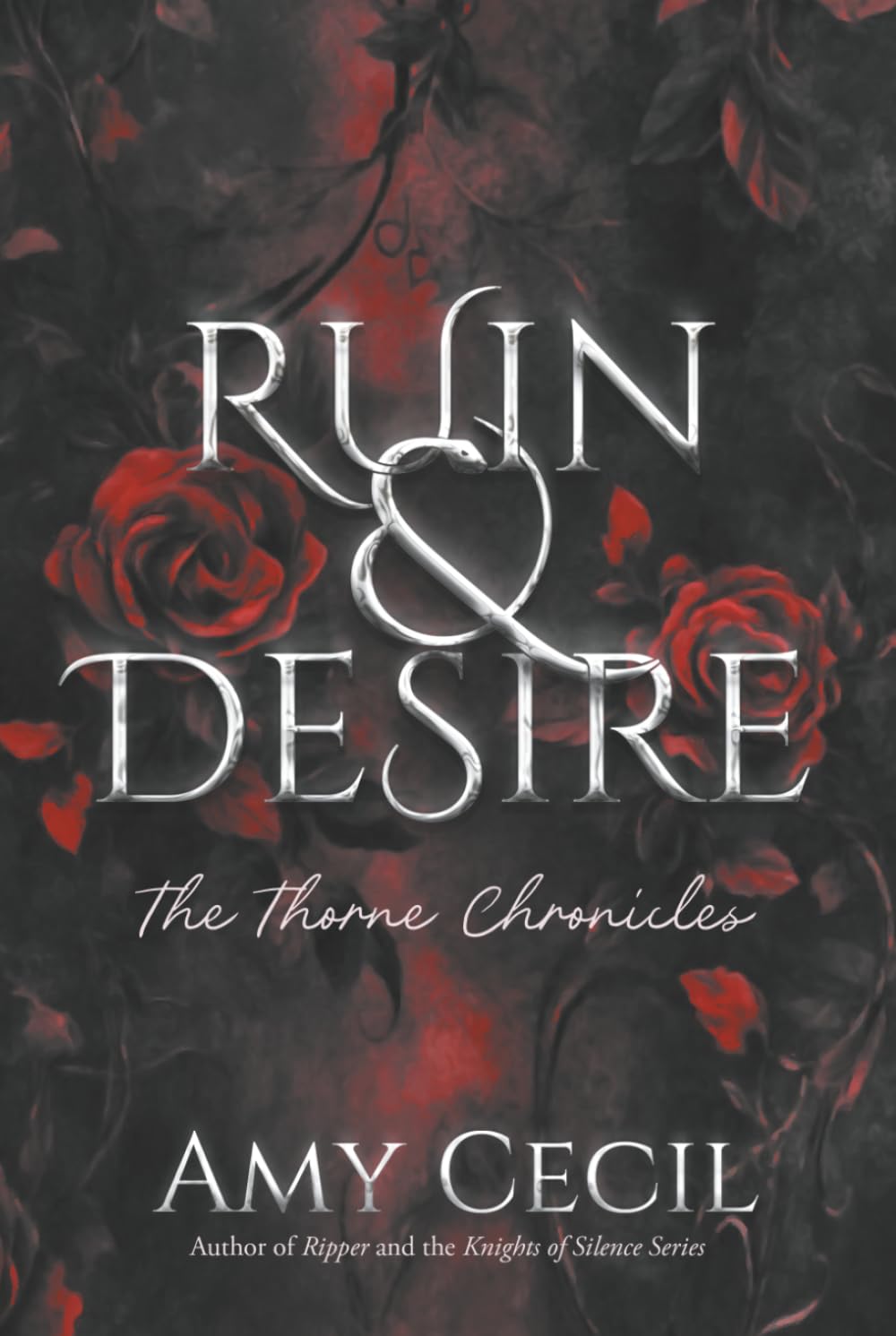 Ruin & Desire: Thorne Chronicles - Book 1