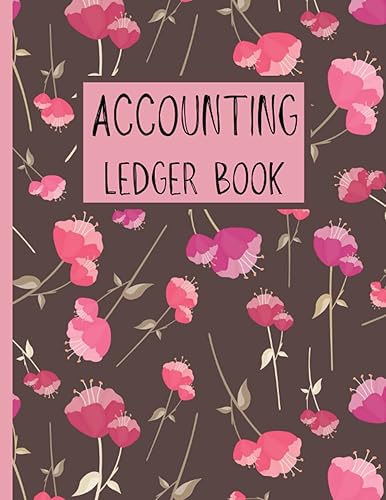 Accounting Ledger Book: Check and Debit Card Register, Checking Account Manager and Balance Book, Payment Record Transaction Register Notebook, Large Size 8.5” x 11”, Cute Floral Matte Finish Cover