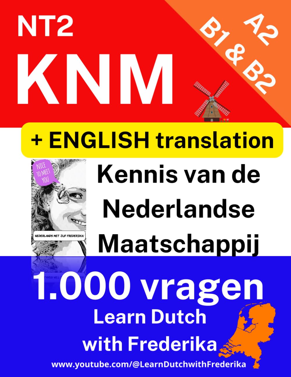 Kennis van de Nederlandse Maatschappij KNM | 1.000 oefenvragen: Dutch and English