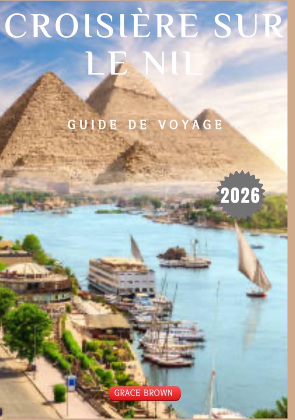 Croisière sur le Nil Guide de voyage 2026