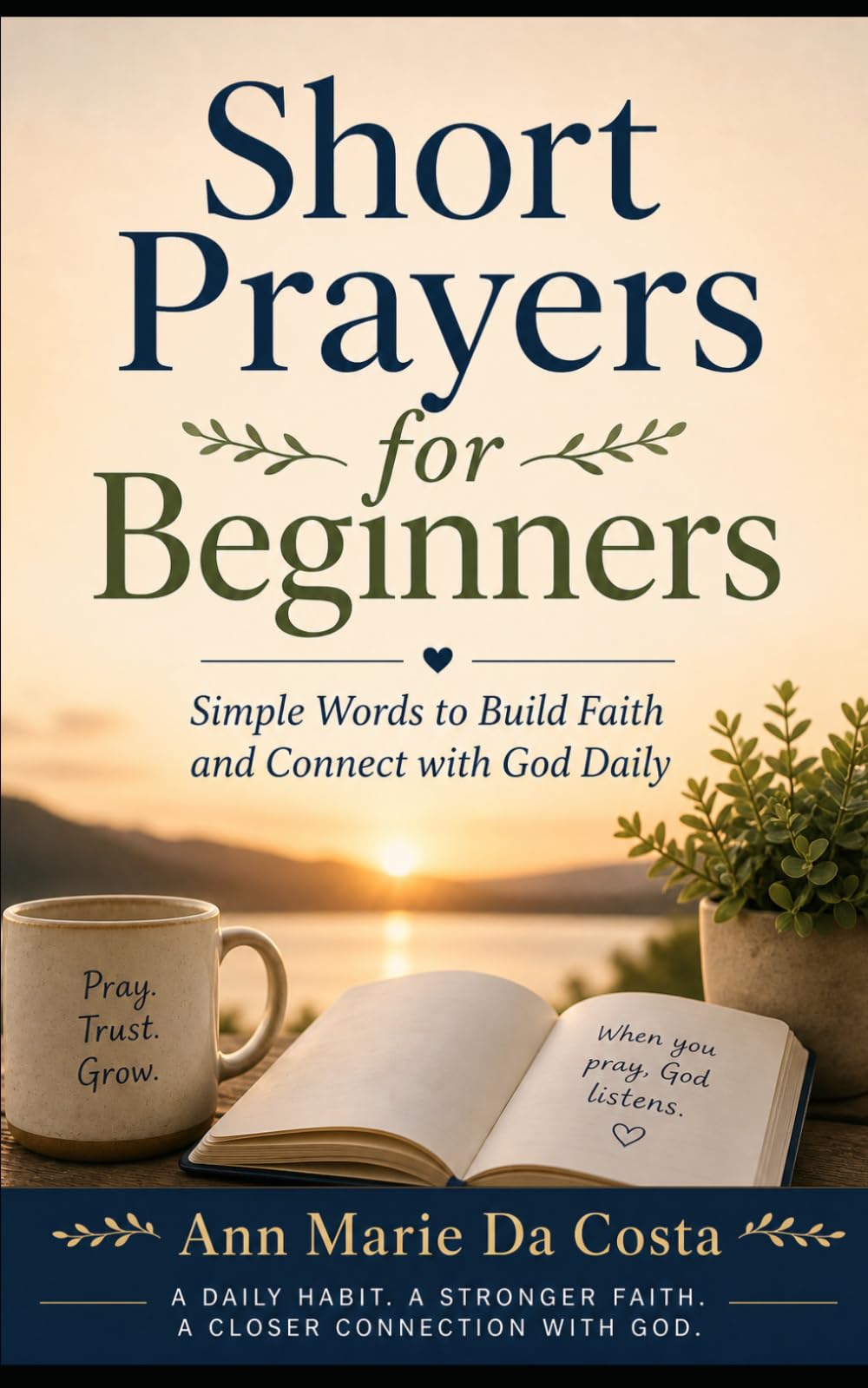 Short Prayers for Beginners: Simple Words to Build Faith and Connect with God Daily
