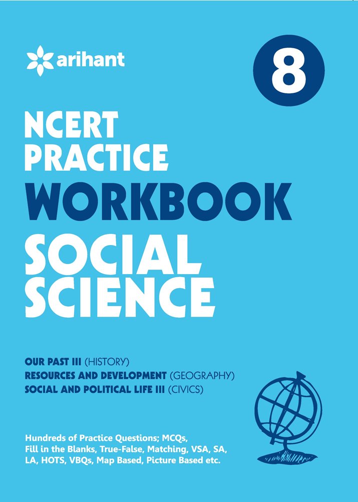 NCERT Practice Workbook Social Science 8 [Paperback] [Jan 01, 2017] by Arihant Experts (Author)