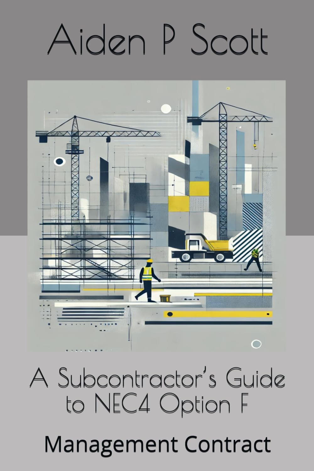 A Subcontractor’s Guide to NEC4 Option F: Management Contract (NEC guides for Subcontractors)
