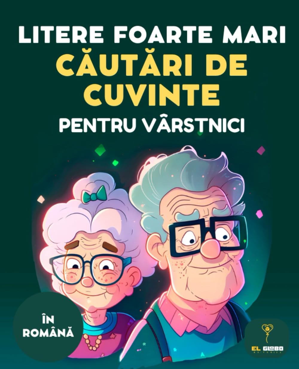 150 CĂUTARE DE CUVINTE PENTRU SENIORI | LITERE FOARTE MARI | PUZZLE-URI UȘOARE ȘI DIFICILE | WORD SEARCH BOOK ÎN ROMÂNĂ: Cartea perfectă de word ... pentru memorie. Ideală pentru seniori.