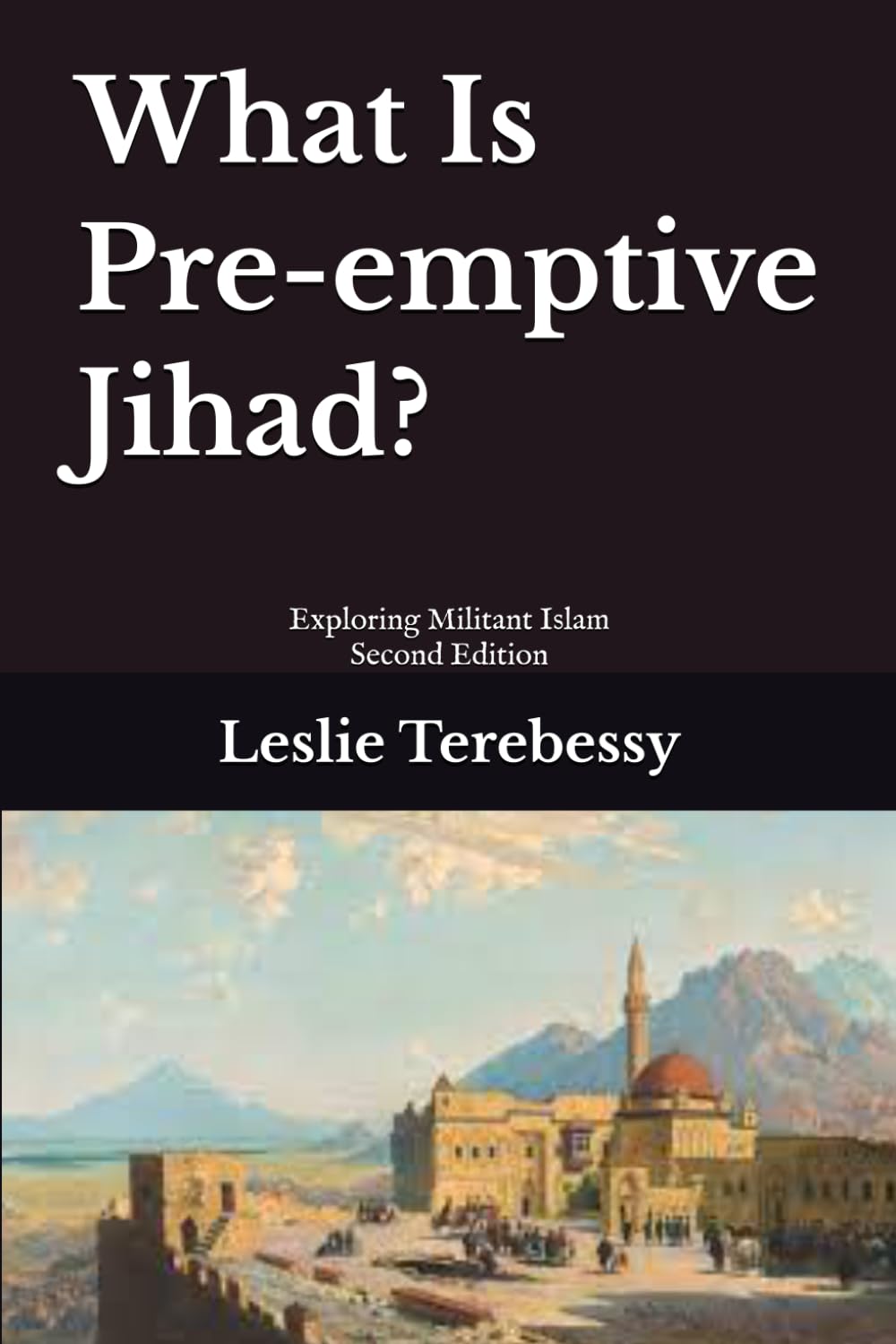 What Is Pre-emptive Jihad?: Exploring Militant Islam