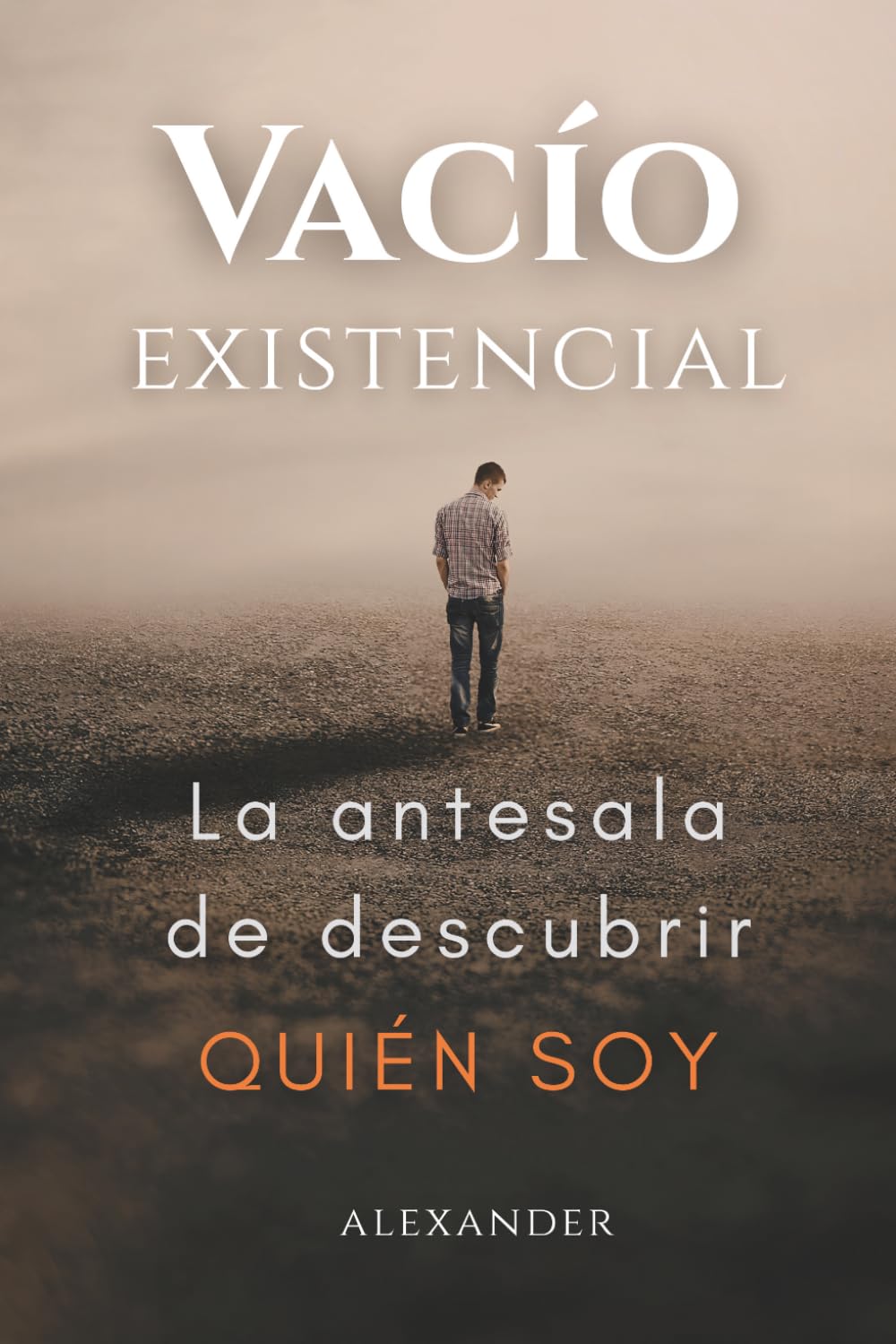Vacío Existencial: La antesala de descubrir quién soy