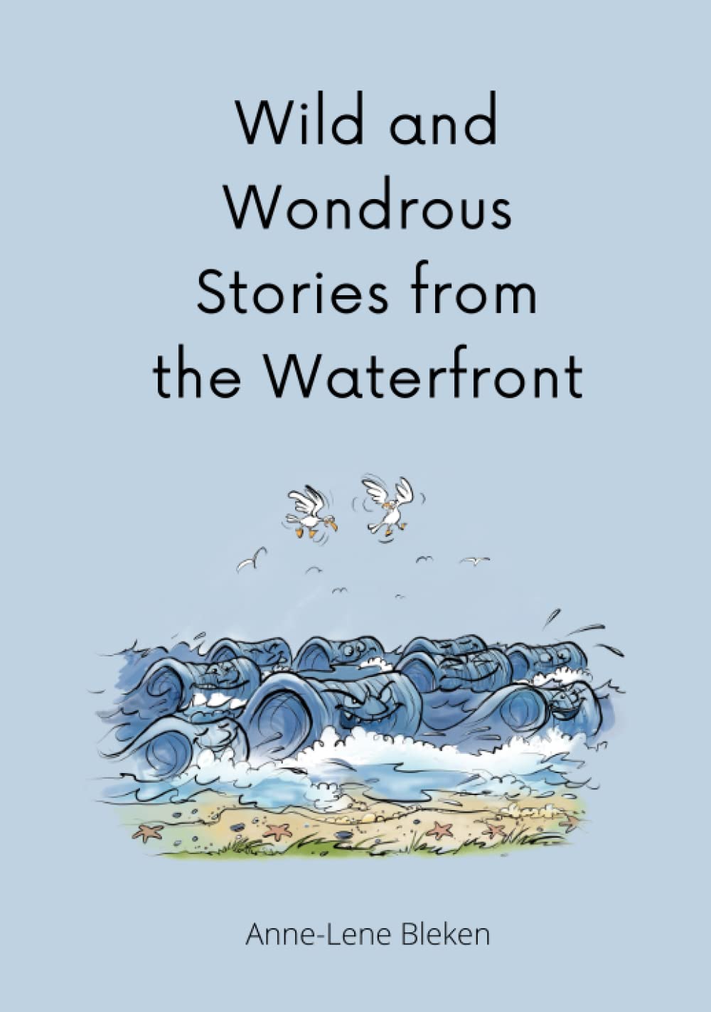 Wild and Wondrous Stories from the Waterfront