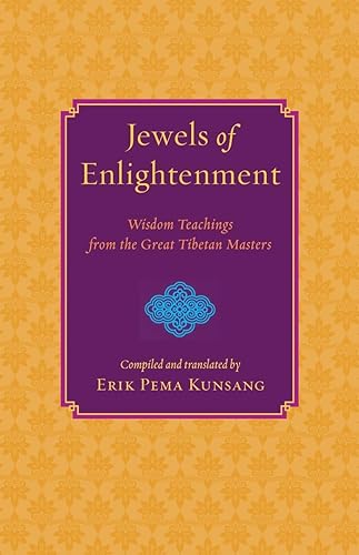 Jewels of Enlightenment: Wisdom Teachings from the Great Tibetan Masters