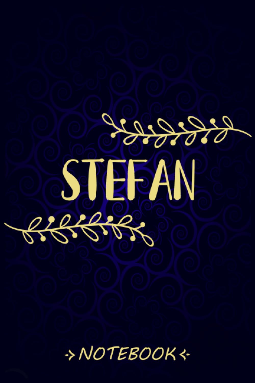 Stefan: Stefan Notebook and Journal, A great Journal Gift for Boys and Men named Stefan, Perfect Blank Lined Notebook with Name Stefan, 6x9 inches, 110 Lined Pages Writing Diary, Fun & Cool…