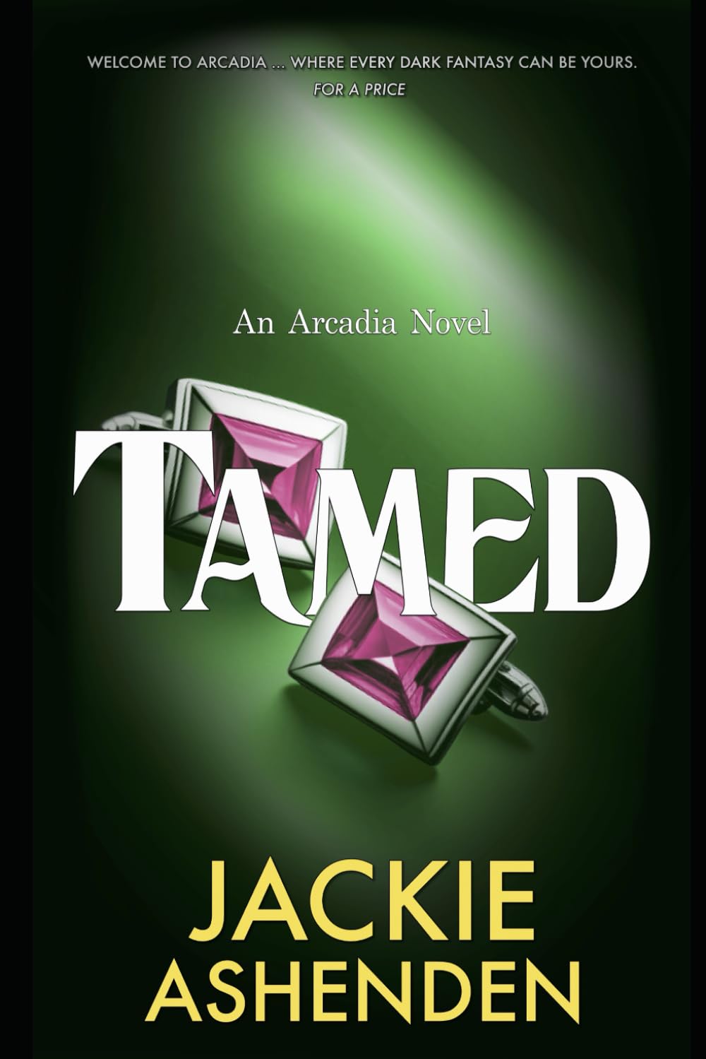 Tamed: An Arcadia Novel