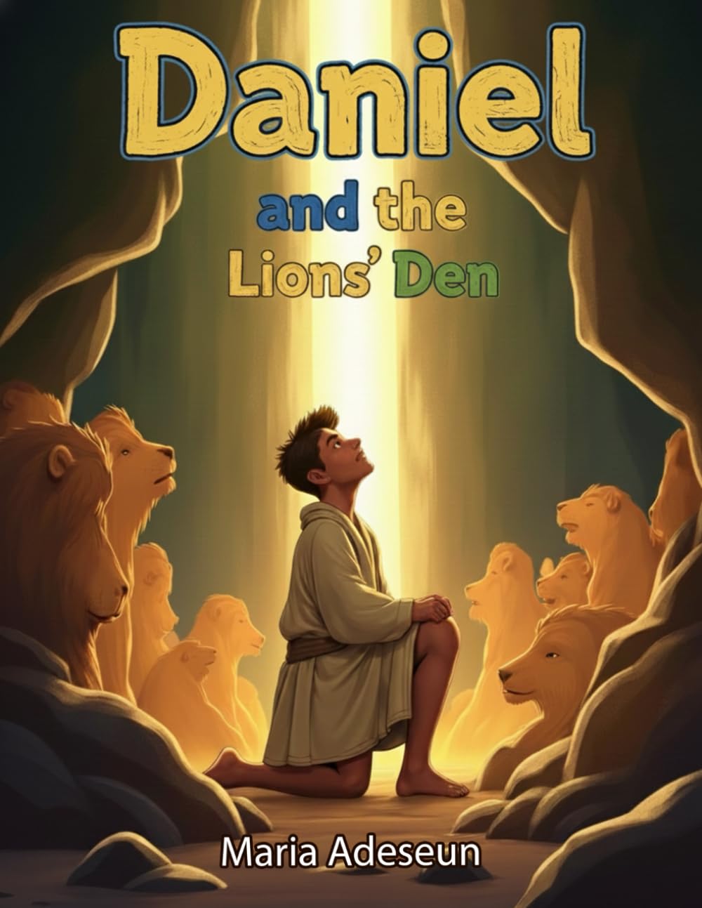 Daniel and the Lion's Den: A Story of Faith