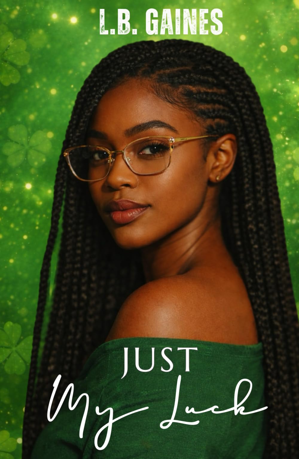 Just My Luck (The Harris Family Saga)
